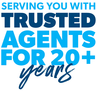 Serving you with trusted agents for 20+ years.
