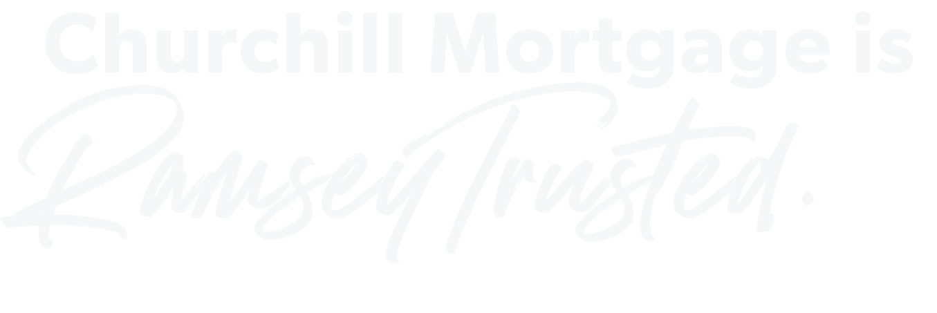 Churchill Mortgage is RamseyTrusted