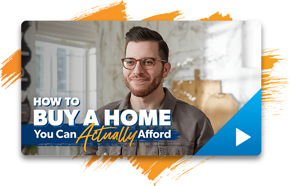 How to Buy a Home You Can Actually Afford