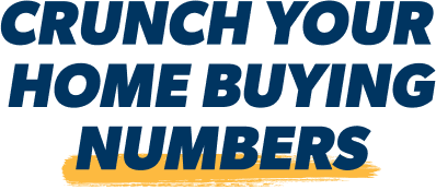 Crunch Your Home Buying Numbers