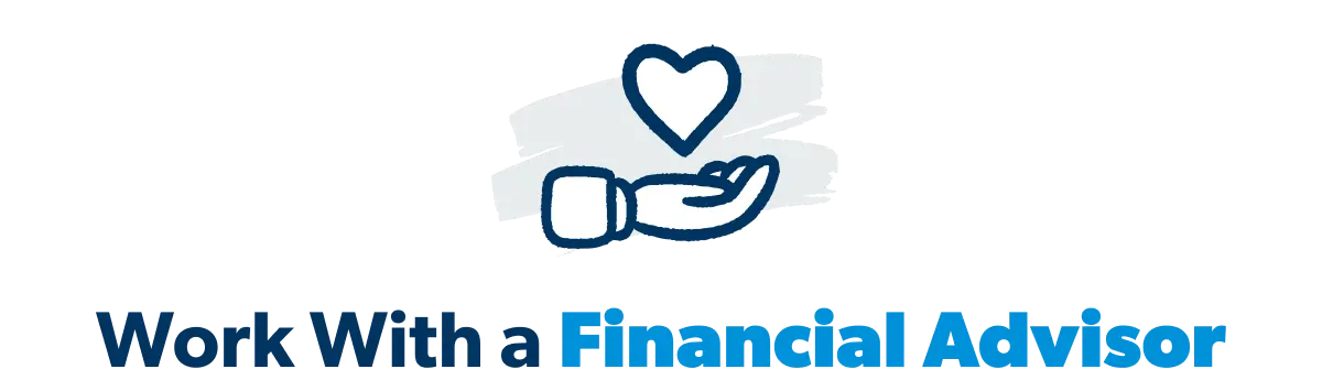 Work With a Financial Advisor