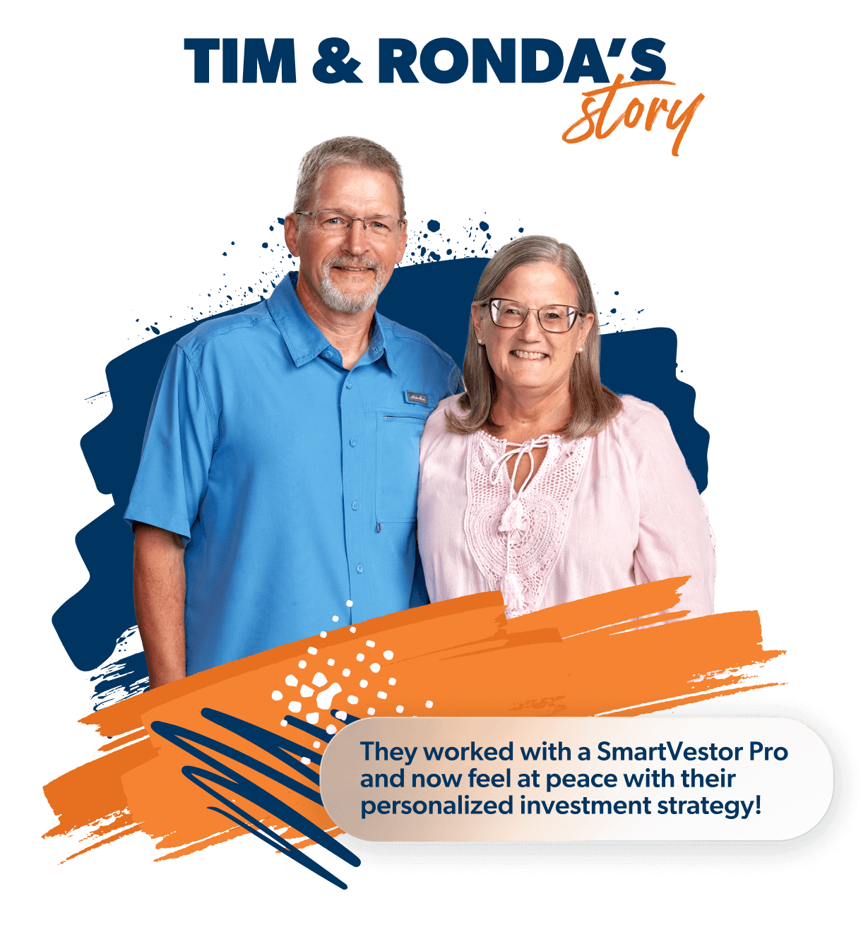 Tim & Ronda's Story: They worked with a SmartVestor Pro  and now feel at peace with their personalized investment strategy!