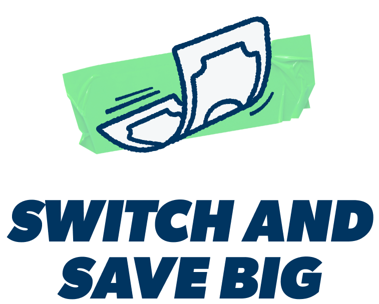 Switch and Save Big