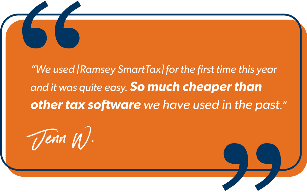 An image of a testimonial that says We used [Ramsey SmartTax] for the first time this year and it was quite easy. So much cheaper than using TurboTax as we have done in the past. Jenn W