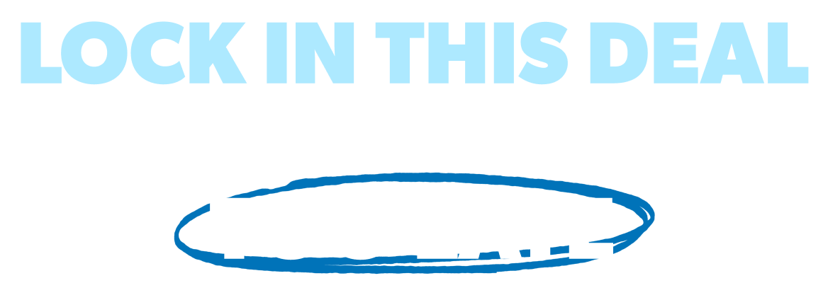 Lock In This Deal Before It's Too Late