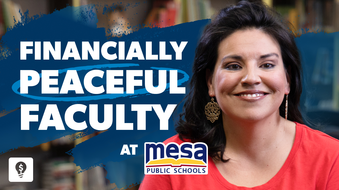 Financially Free Faculty at Mesa Public Schools