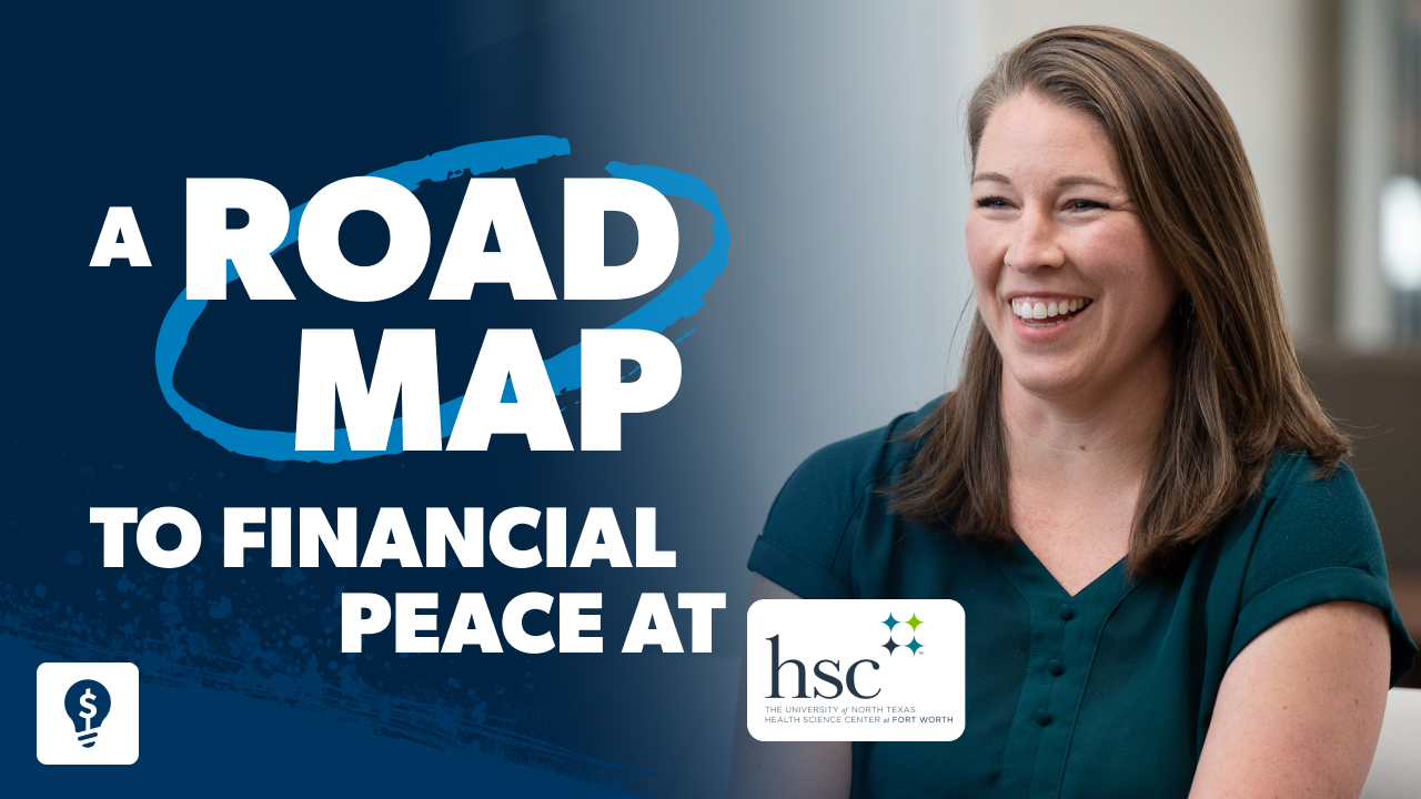 A Road Map to Financial Peace at UNTHSC