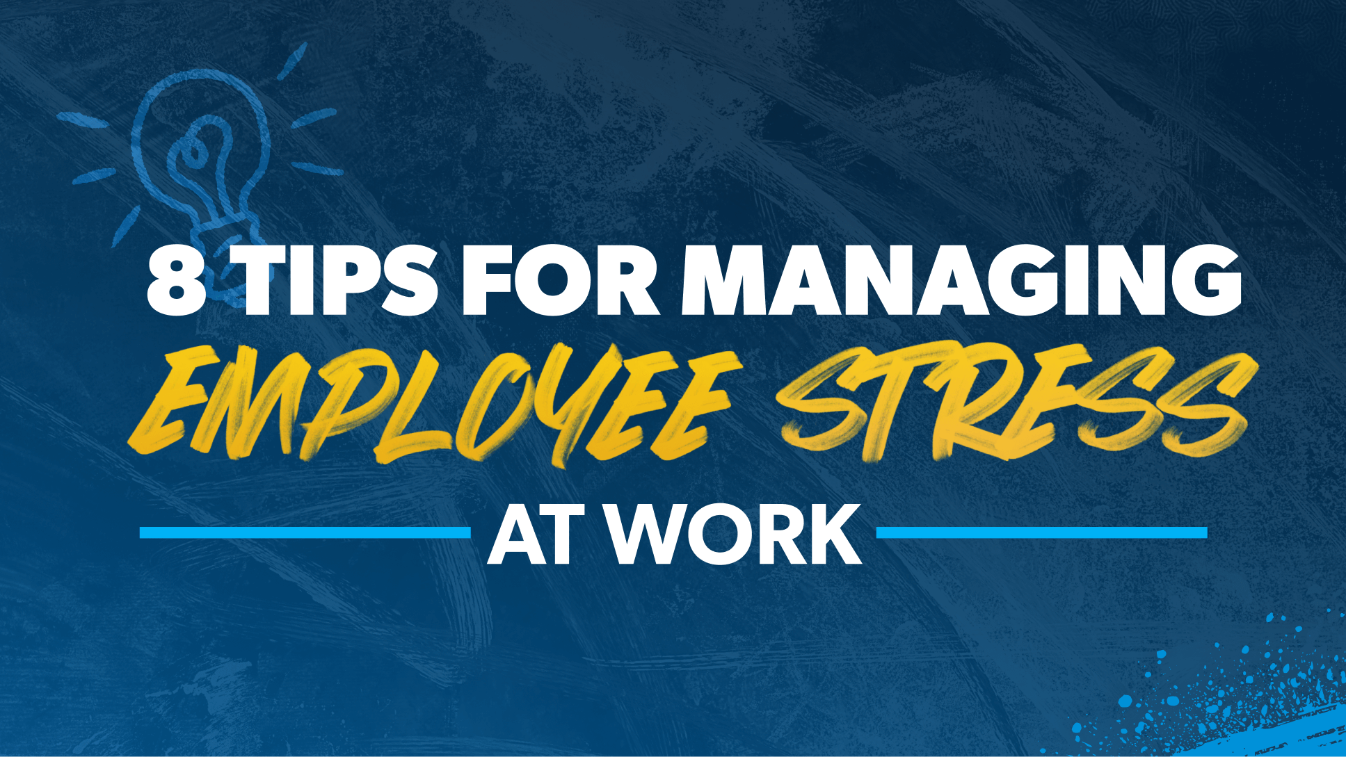 header image titled 8 tips for managing employee stress at work