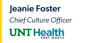 Jeanie Foster Chief Culte Officer UNT Health