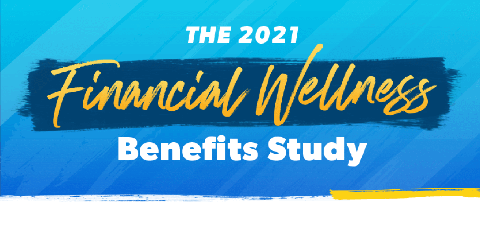 The 2021 Financial Wellness Benefits Study