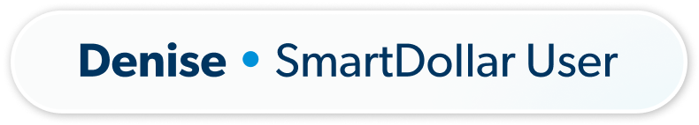 Denise • SmartDollar User