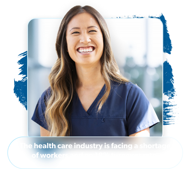 Image of Health Care worker. Featuring a health care statistic: The health care industry is facing a shortage of workers and an 18% turnover rate. 