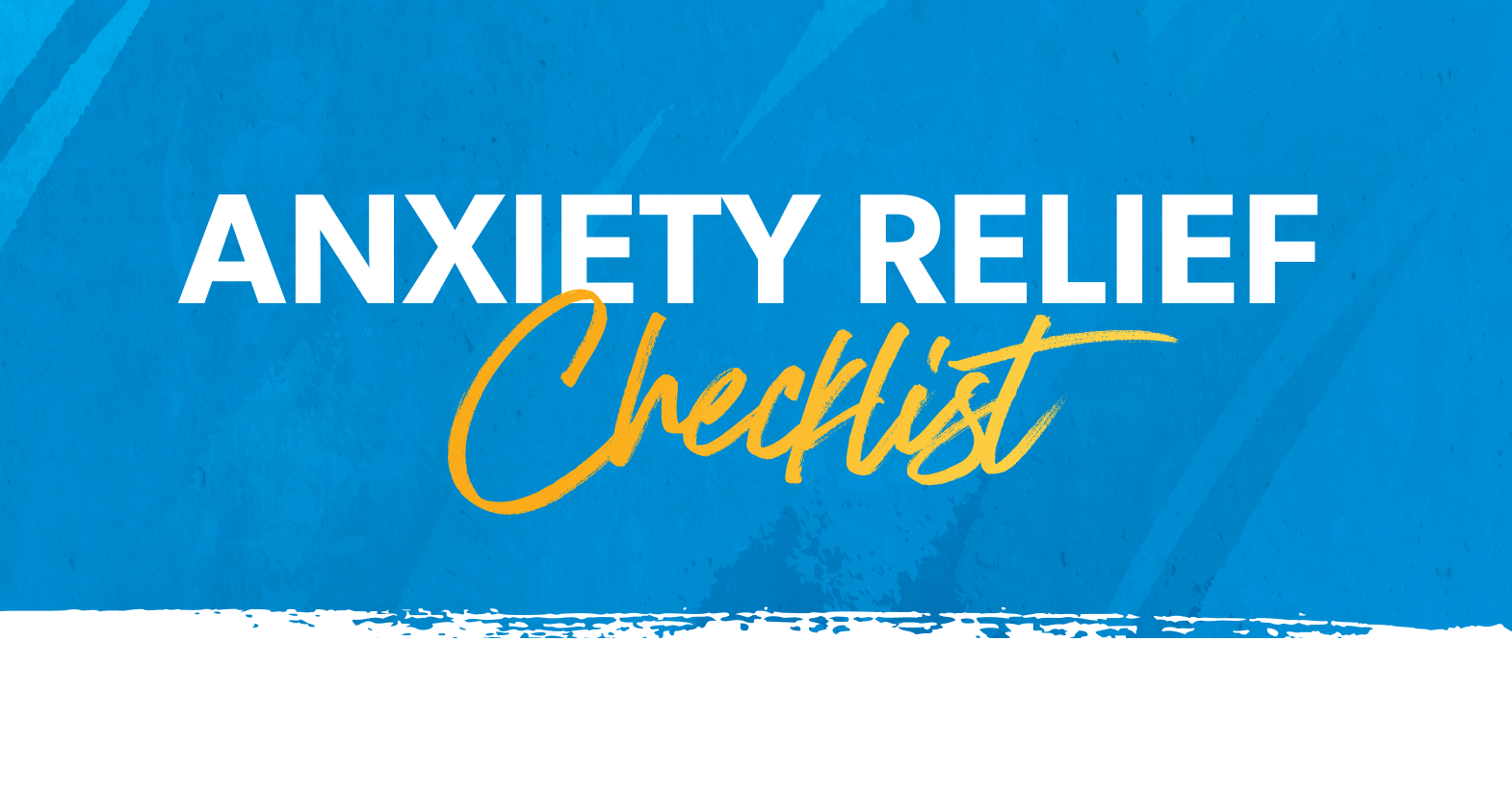 Anxiety Relief Checklist - Ramsey