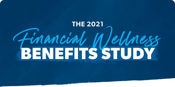 The 2021 Financial Wellness Benefits Study