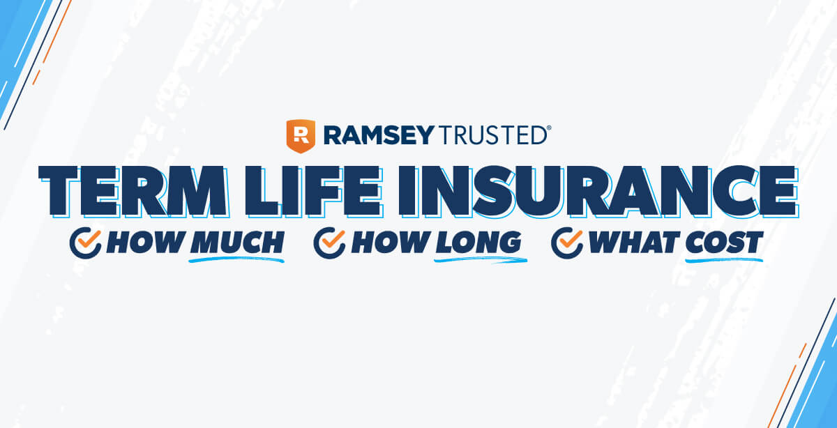 Term Life How Much? How Long? What Cost? Ramsey
