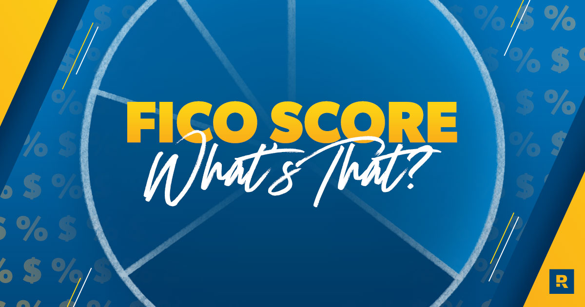 What is a FICO Score? 