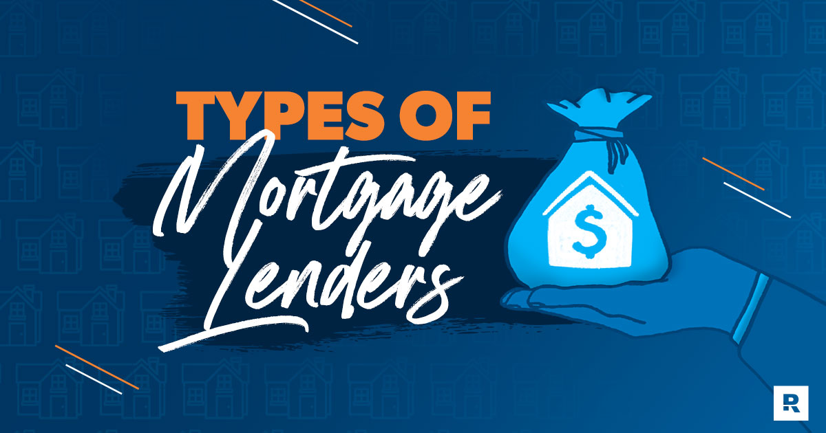 What Are the Different Kinds of Mortgage Lenders?