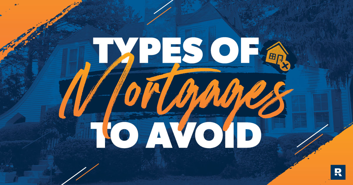 Mortgage Options to Avoid