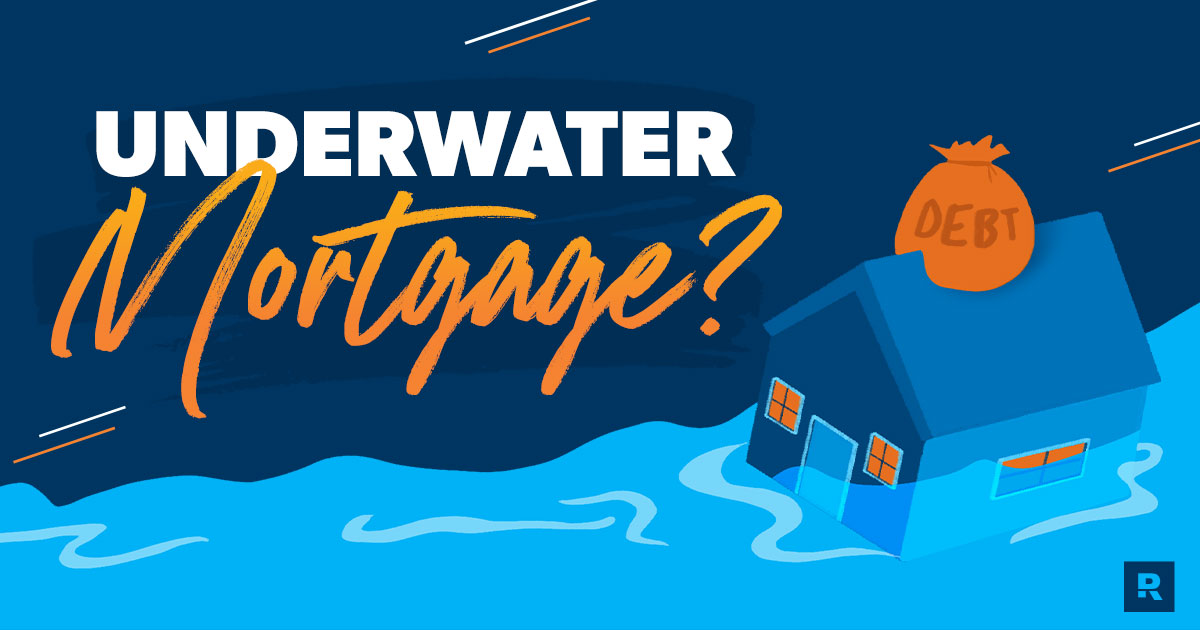 Underwater Mortgage 