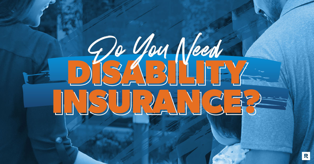 What Is Disability Insurance and Do You Need It?