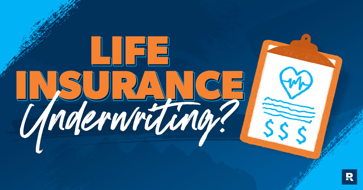 What Is Life Insurance Underwriting?