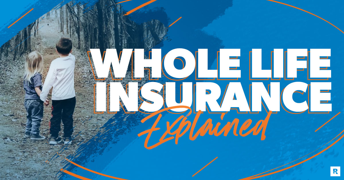 What Is Whole Life Insurance?