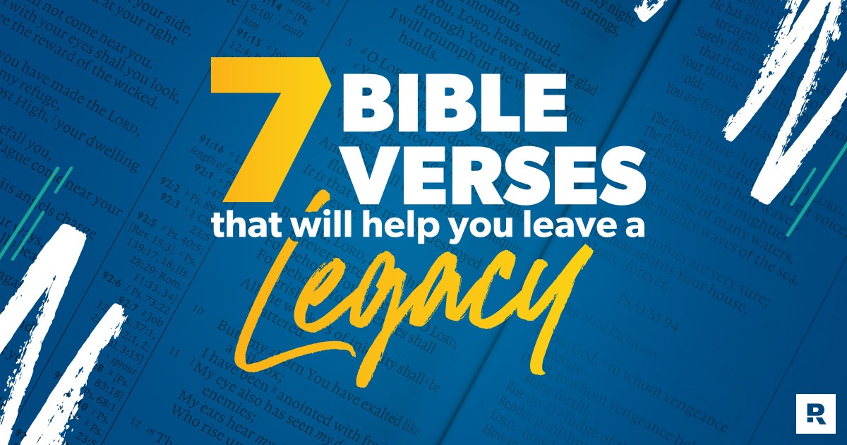 7 Bible Verses That Will Help You Leave a Legacy