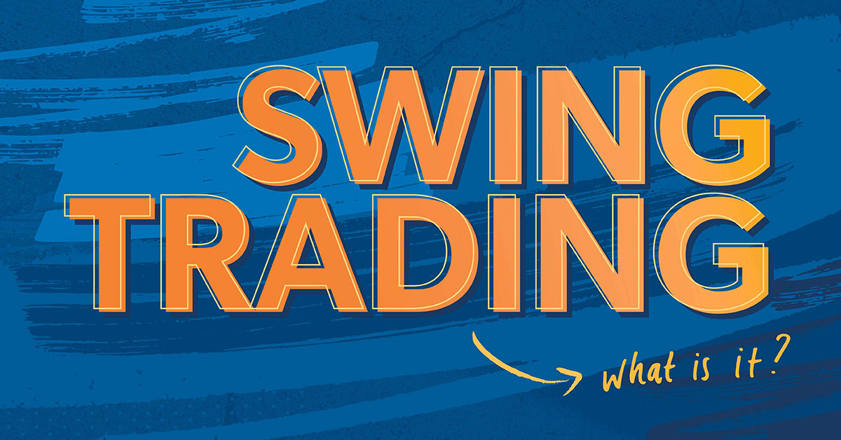 What is Swing Trading?