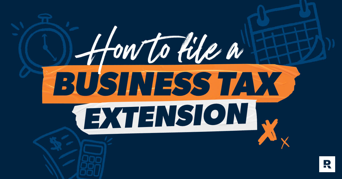 How to File a Business Tax Extension