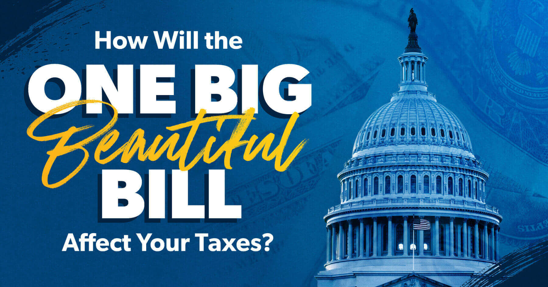 One Big Beautiful Bill and Your Taxes