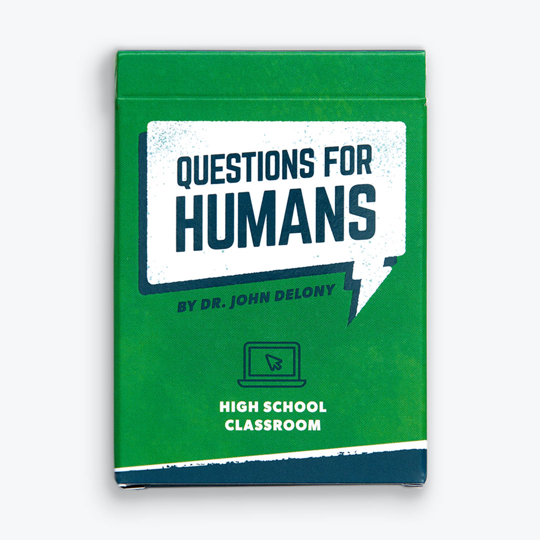 Questions for Humans by Dr. John Delony: High School Classroom 