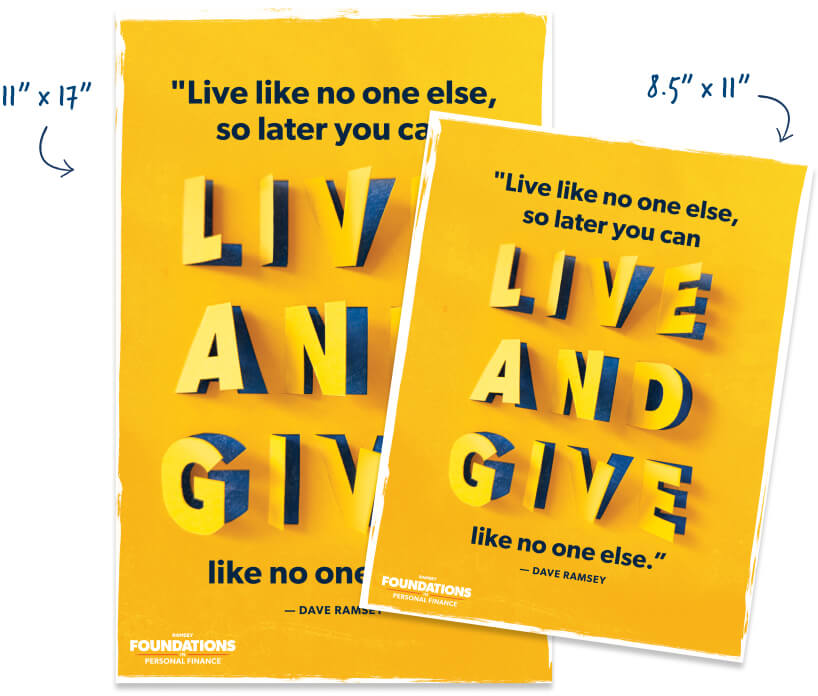 Poster that says "Live like no one else, so later you can live and give like no one else."