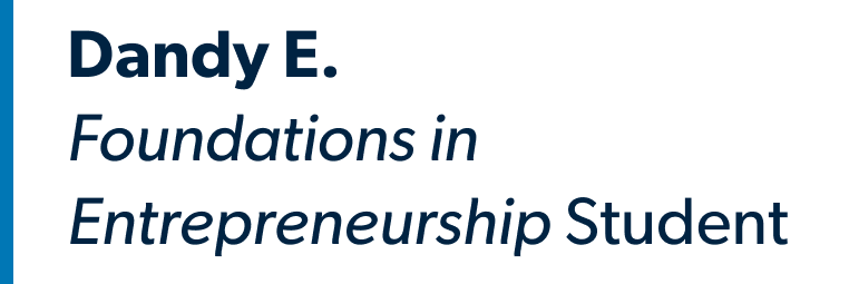 Dandy E. Foundations in Entrepreneurship Student