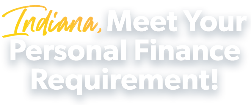 Indiana, Meet Your Personal Finance Requirement!