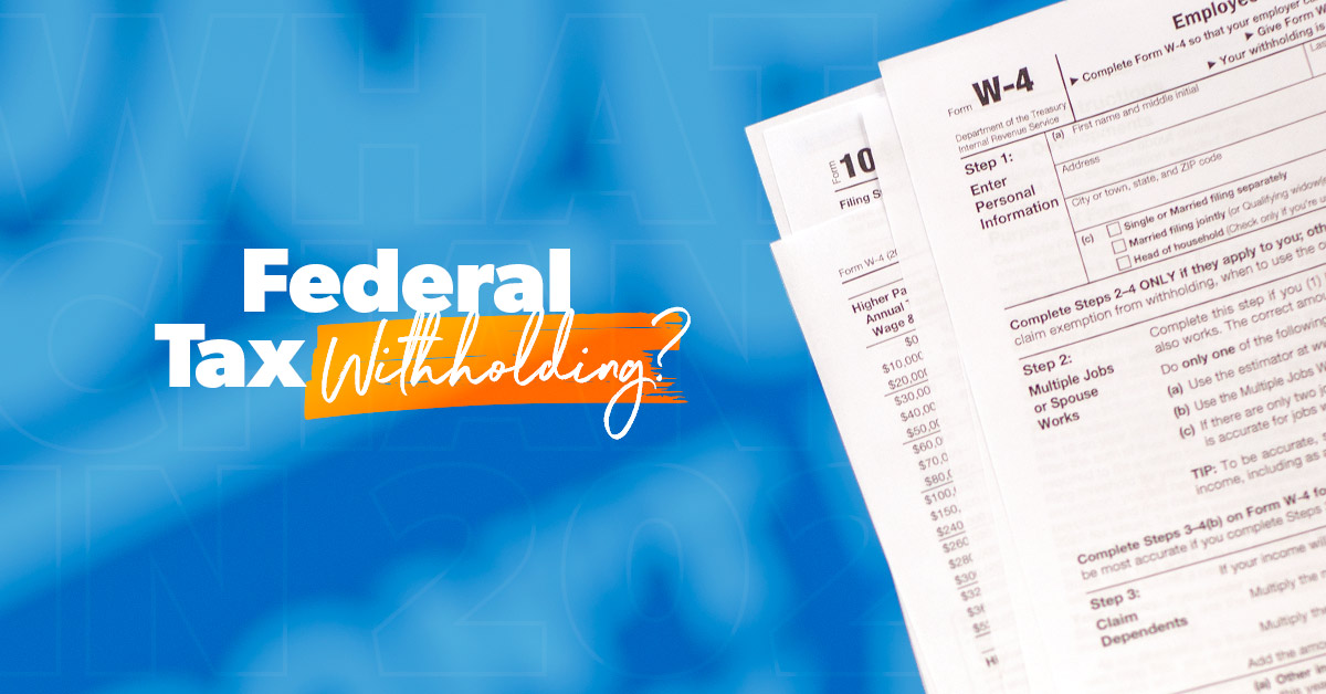 What Is Federal Tax Withholding?