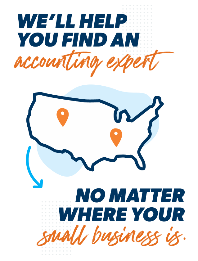 We'll help you find an accounting expert no matter where your small business is.