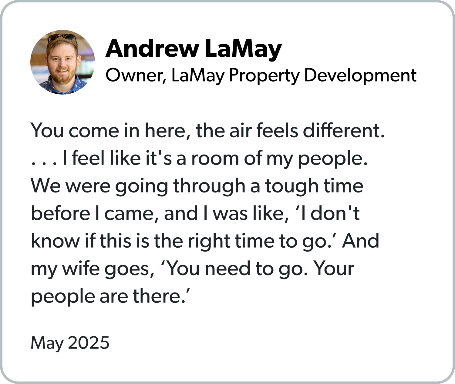 Chris Bryan President and CEO, Northwest Drywall. The speakers are great. The content is absolutely fantastic. But I love going to lunch and sitting at a table that I don’t know anybody—because if you start doing life with people and asking them questions, it’s priceless. You can’t put a price tag on that. It’s amazing. April 2024