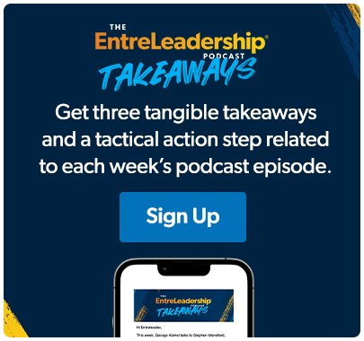 Sign Up for The EntreLeadership Podcast Takeaways