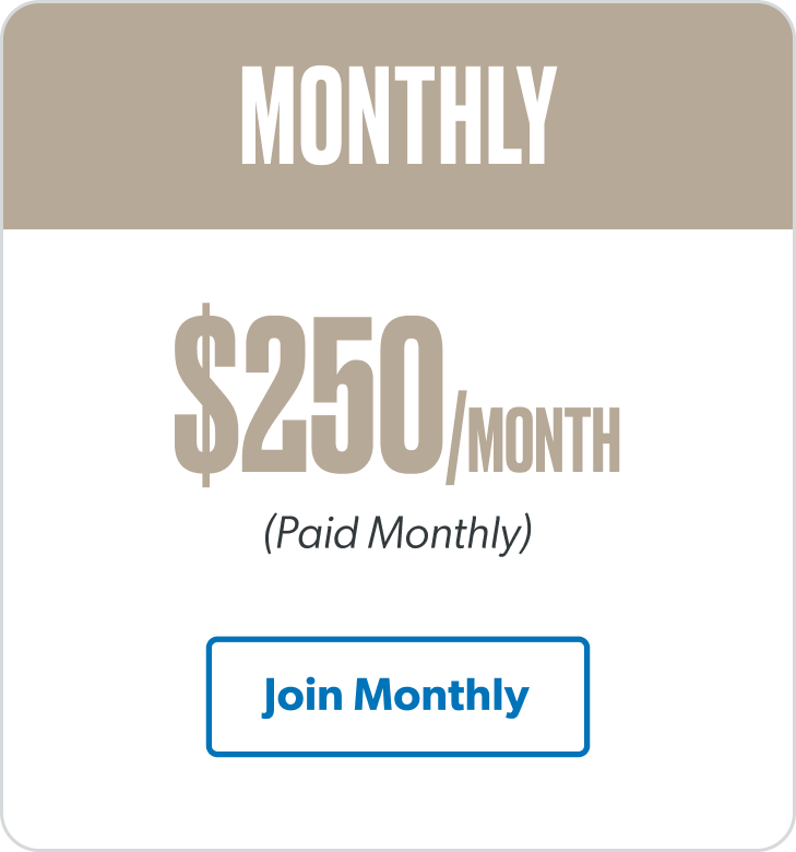 Monthly Pricing, $250/month (paid monthly)