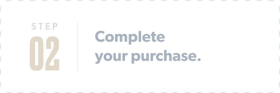 Step 2: Complete your purchase