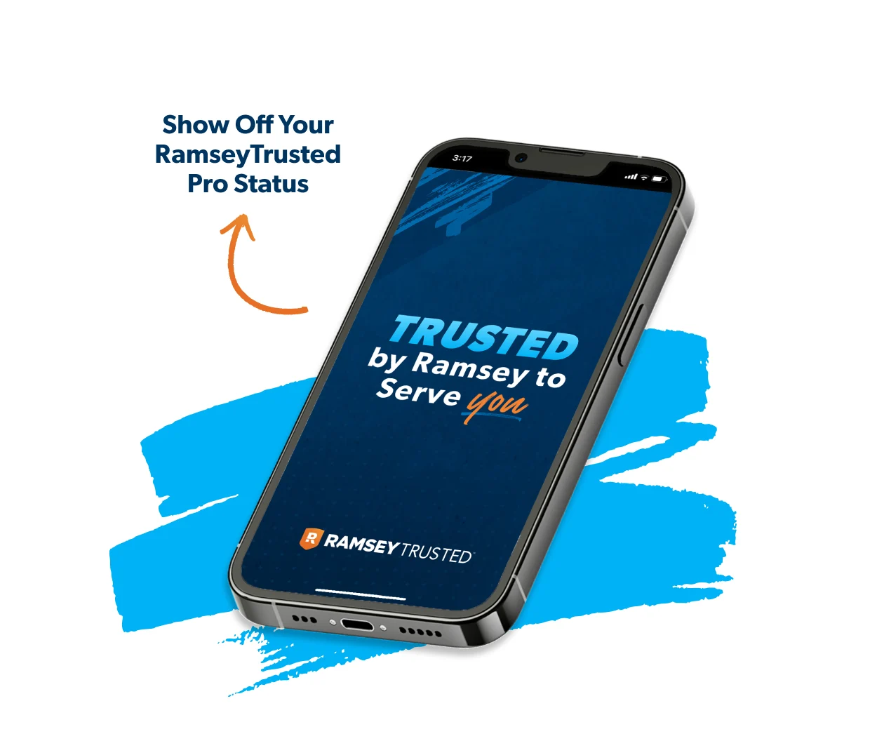 Image of a smartphone with text that reads: Show off your RamseyTrusted pro status. Trusted by Ramsey to serve you.