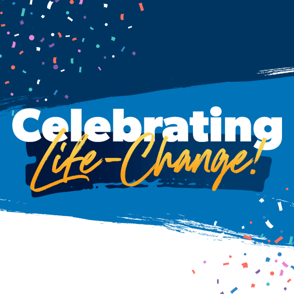 Celebrating Life Change