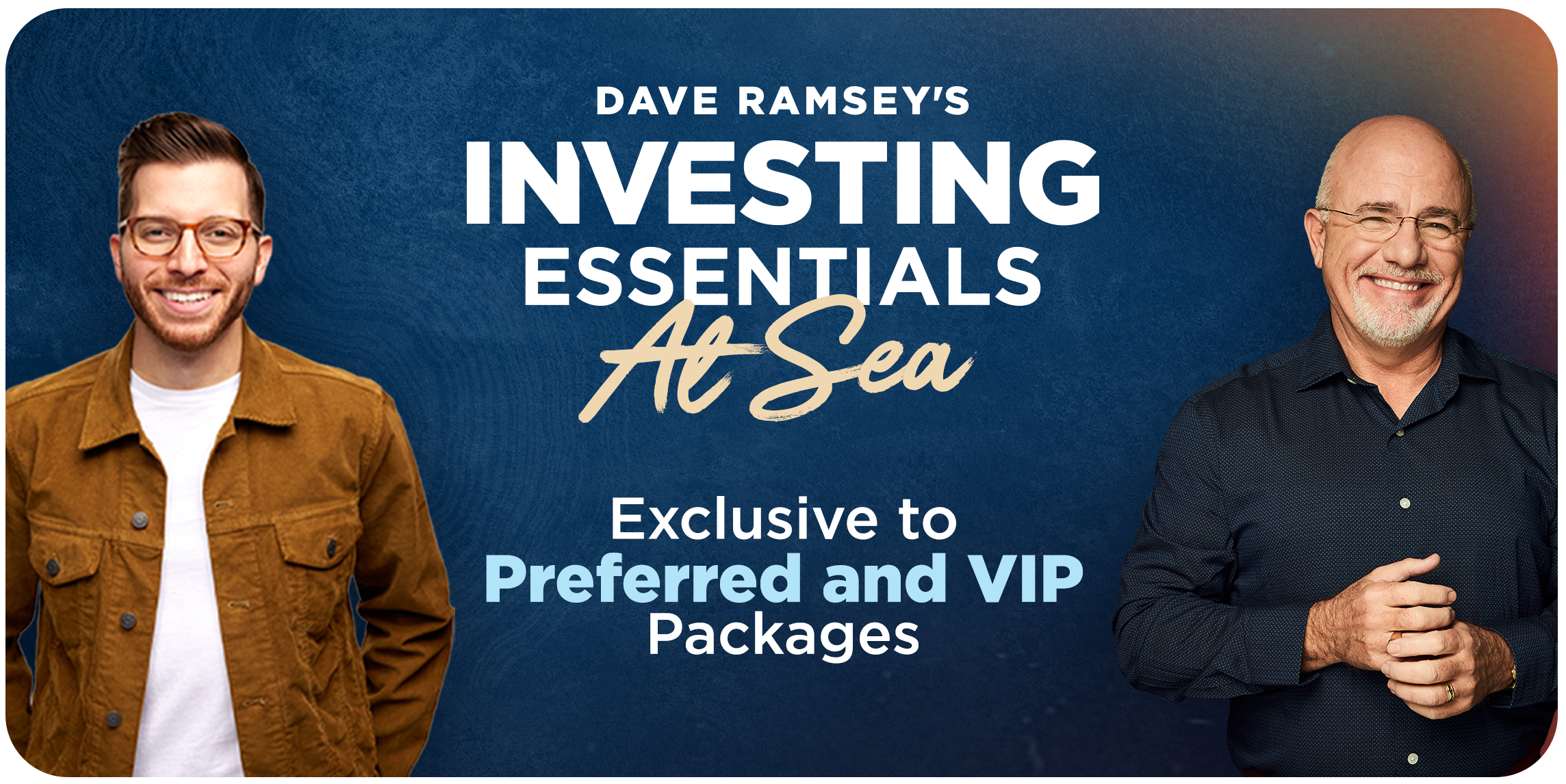 Dave Ramsey's Investing Essentials at Sea Included with Preferred and VIP packages