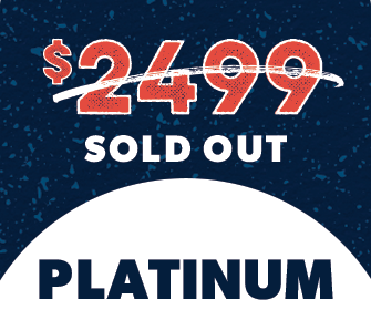 $2499 Per Couple Platinum Pricing SOLD OUT