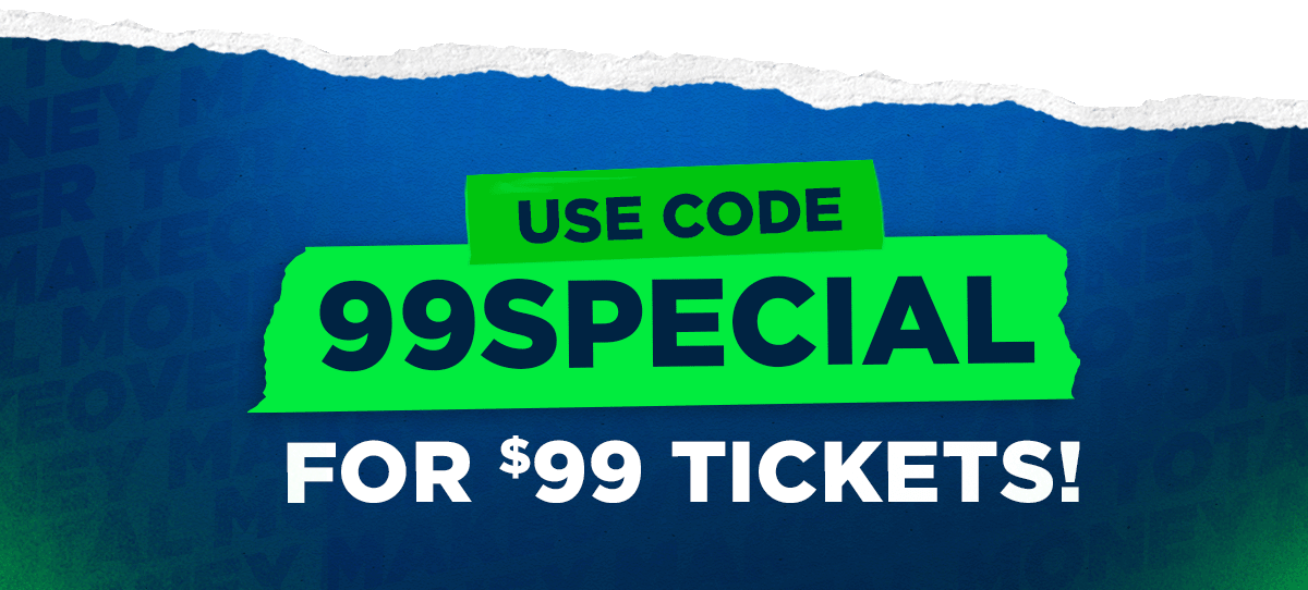 Use Code 99SPECIAL For $99 Tickets