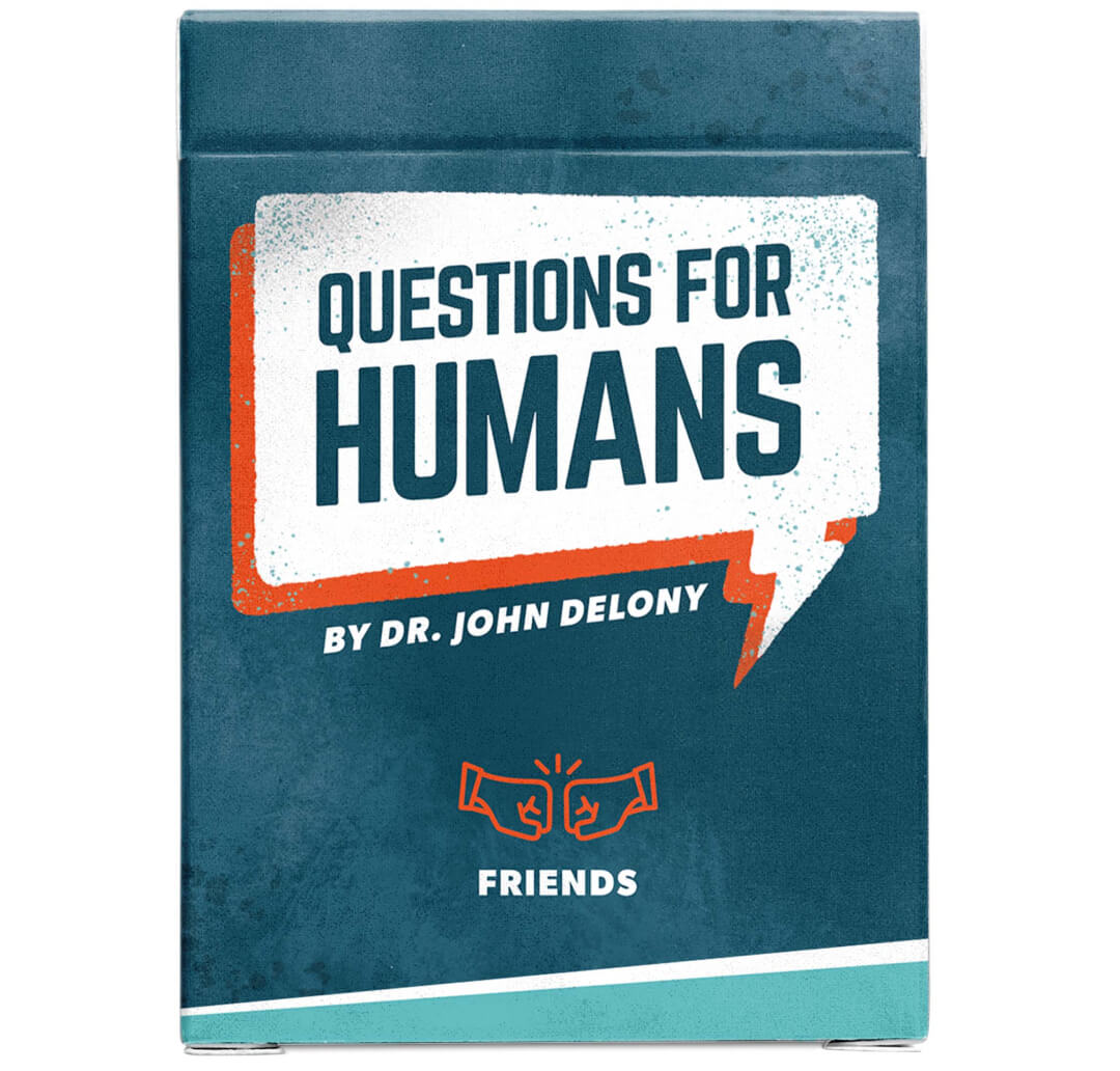 Dr. John Delony’s Questions for Humans Conversation Cards: Friends Edition