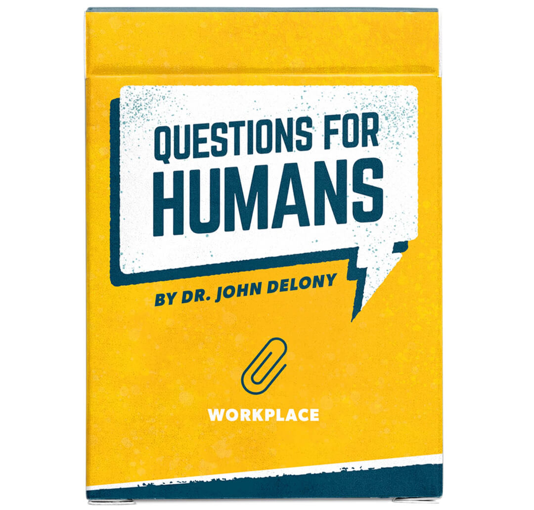Dr. John Delony’s Questions for Humans Conversation Cards: Workplace Edition, Coming Soon