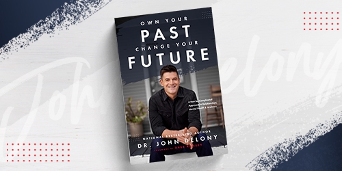 Photo of Dr. John Delony's book "Own Your Past, Change Your Future"
