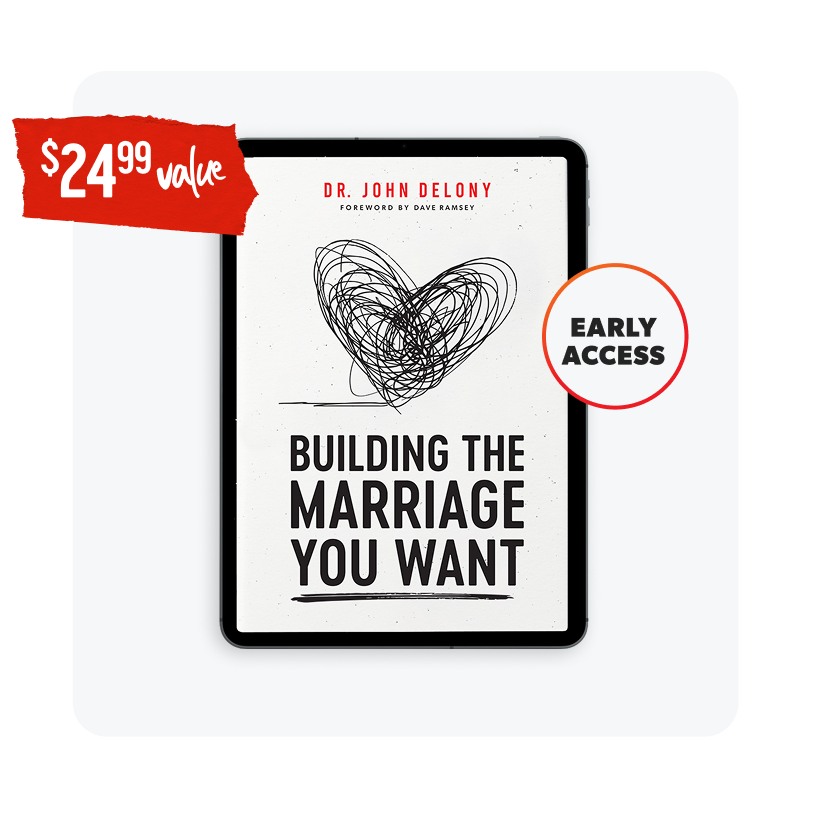 $24.99 value ebook of Building the Marriage You Want with early access, delivered two weeks early