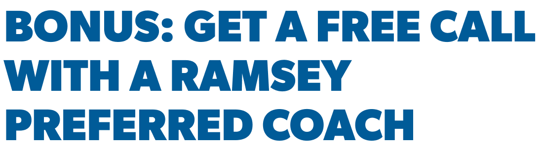 Bonus: Get a Free Call with a ramsey preferred coach